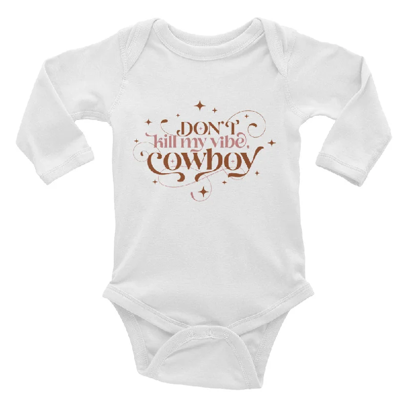 Don't Kill My Vibe, Cowboy -Long Sleeve Onesie