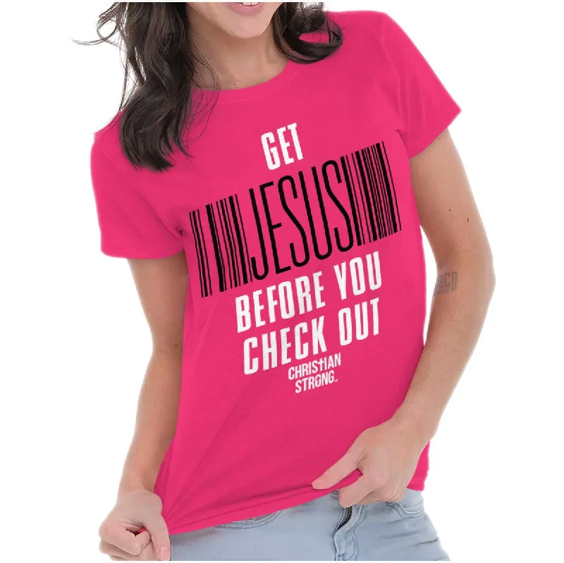 Get Jesus Ladies T Shirt