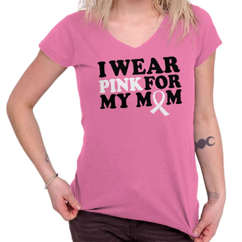 Wear Pink For My Mom Junior Fit V-Neck T Shirt