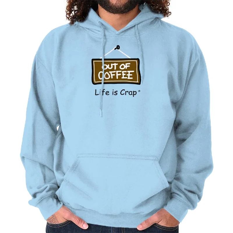 Out Of Coffee Hoodie